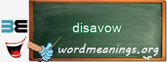 WordMeaning blackboard for disavow